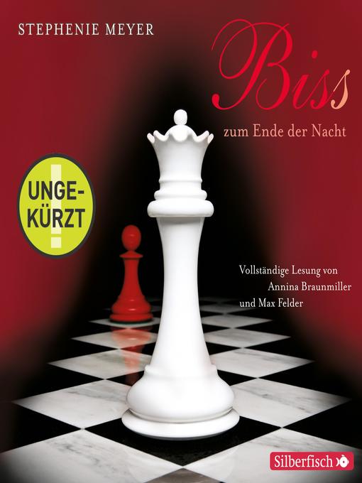 Title details for Biss zum Ende der Nacht by Stephenie Meyer - Wait list